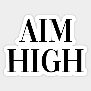 Aim High Sticker